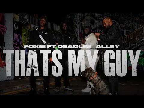 Foxie Ft Deadlee & Alley - That's My Guy  | Music Militia | Music Militia